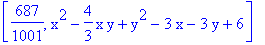 [687/1001, x^2-4/3*x*y+y^2-3*x-3*y+6]
